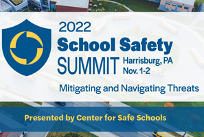 2022 School Safety Summit, Nov. 1-2, Harrisburg, PA