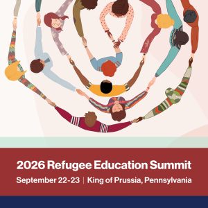 2026 Refugee Education Summit September 22-23 | King of Prussia, Pennsylvania